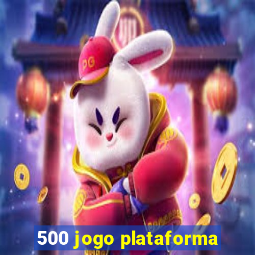 500 jogo plataforma